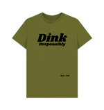 Moss Green Dink Responsibly Classic Tee.