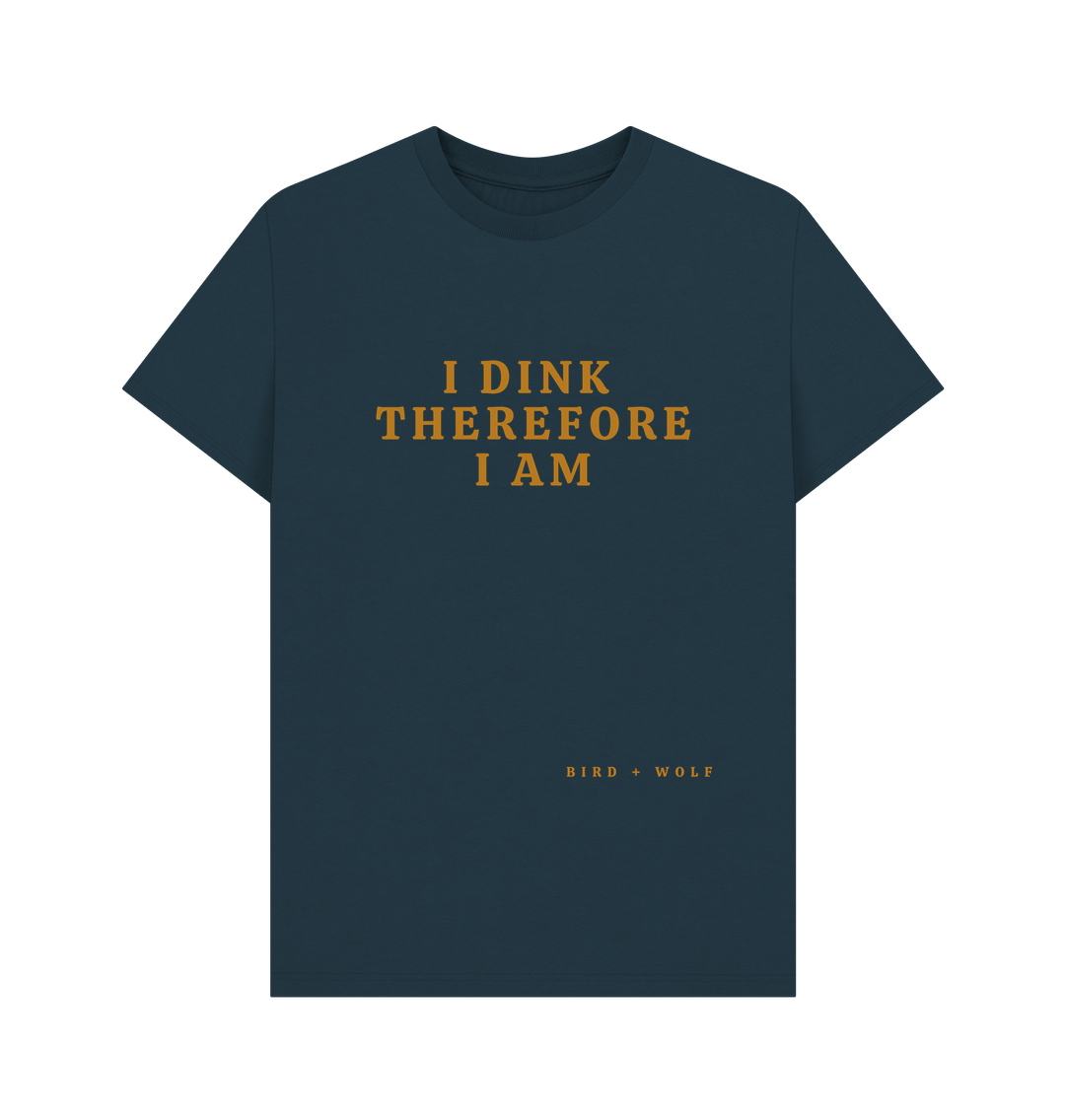 Denim Blue I Dink Therefore I Am Classic Tee