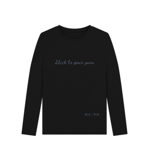 Black Stick To Your Guns Long Sleeve Tee