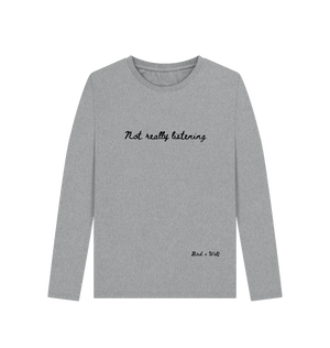 Athletic Grey Not Really Listening Long Sleeve Tee