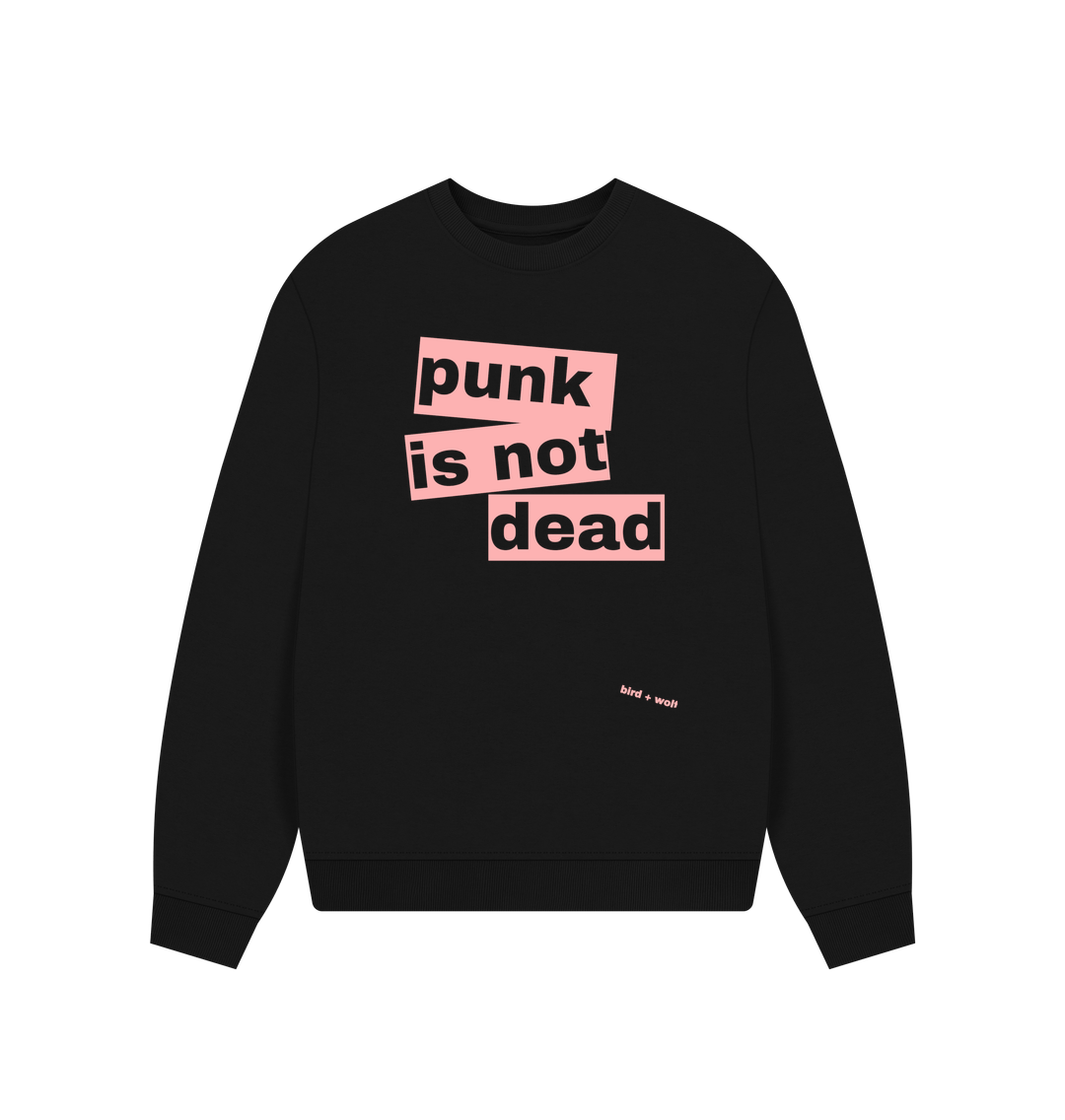 Black Punk Is Not Dead Oversized Sweatshirt