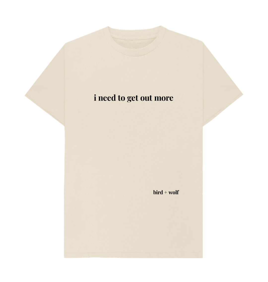 Oat I Need To Get Out More Classic Tee