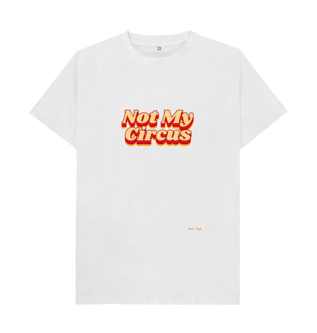 White Not My Circus Classic Tee