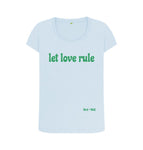 Sky Blue Let Love Rule Scoop Neck Tee (Green lettering)