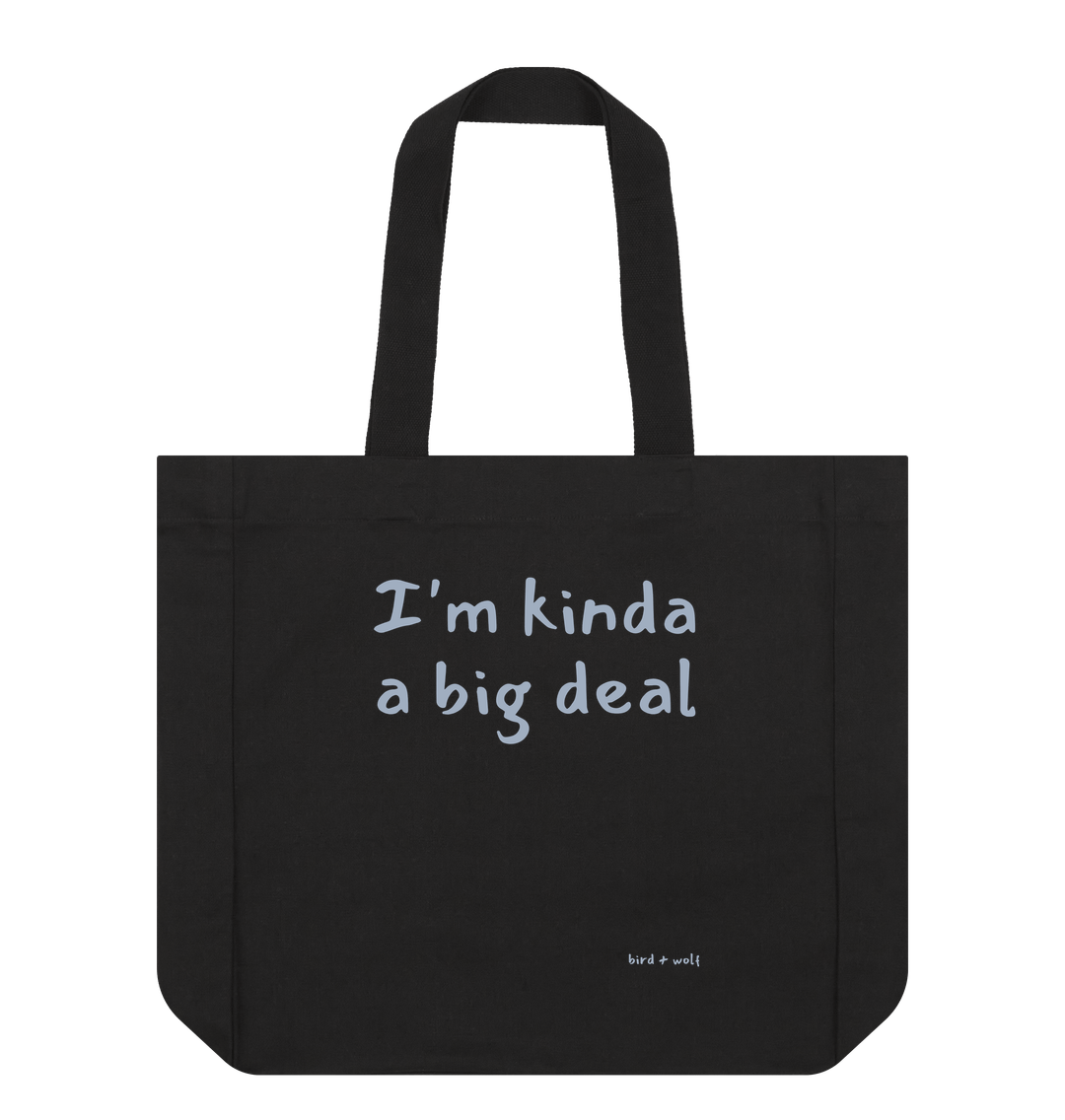 Black I'm Kinda a Big Deal Everything Bag