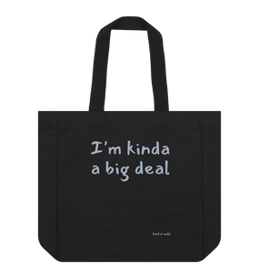 Black I'm Kinda a Big Deal Everything Bag