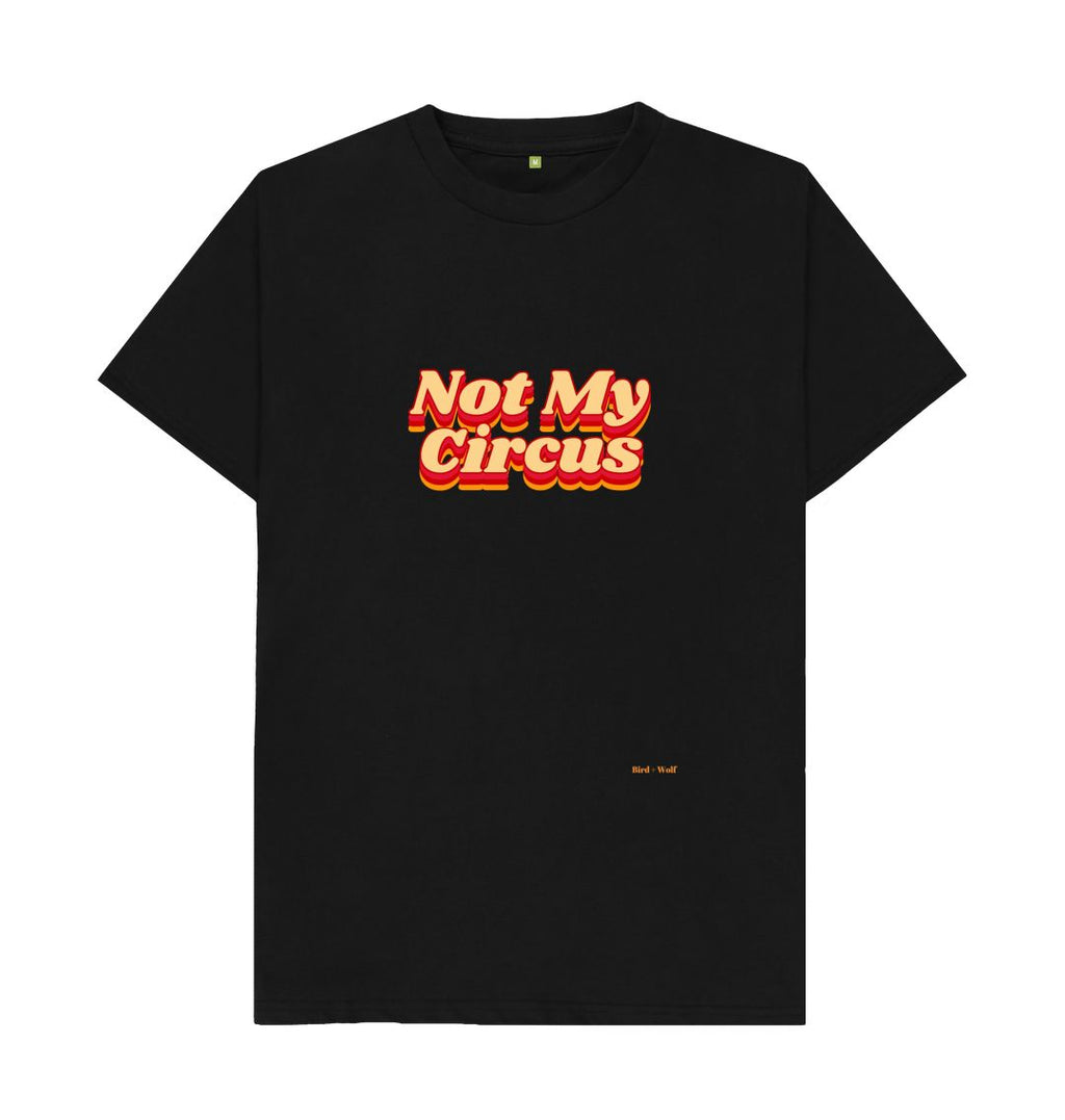 Black Not My Circus Classic Tee