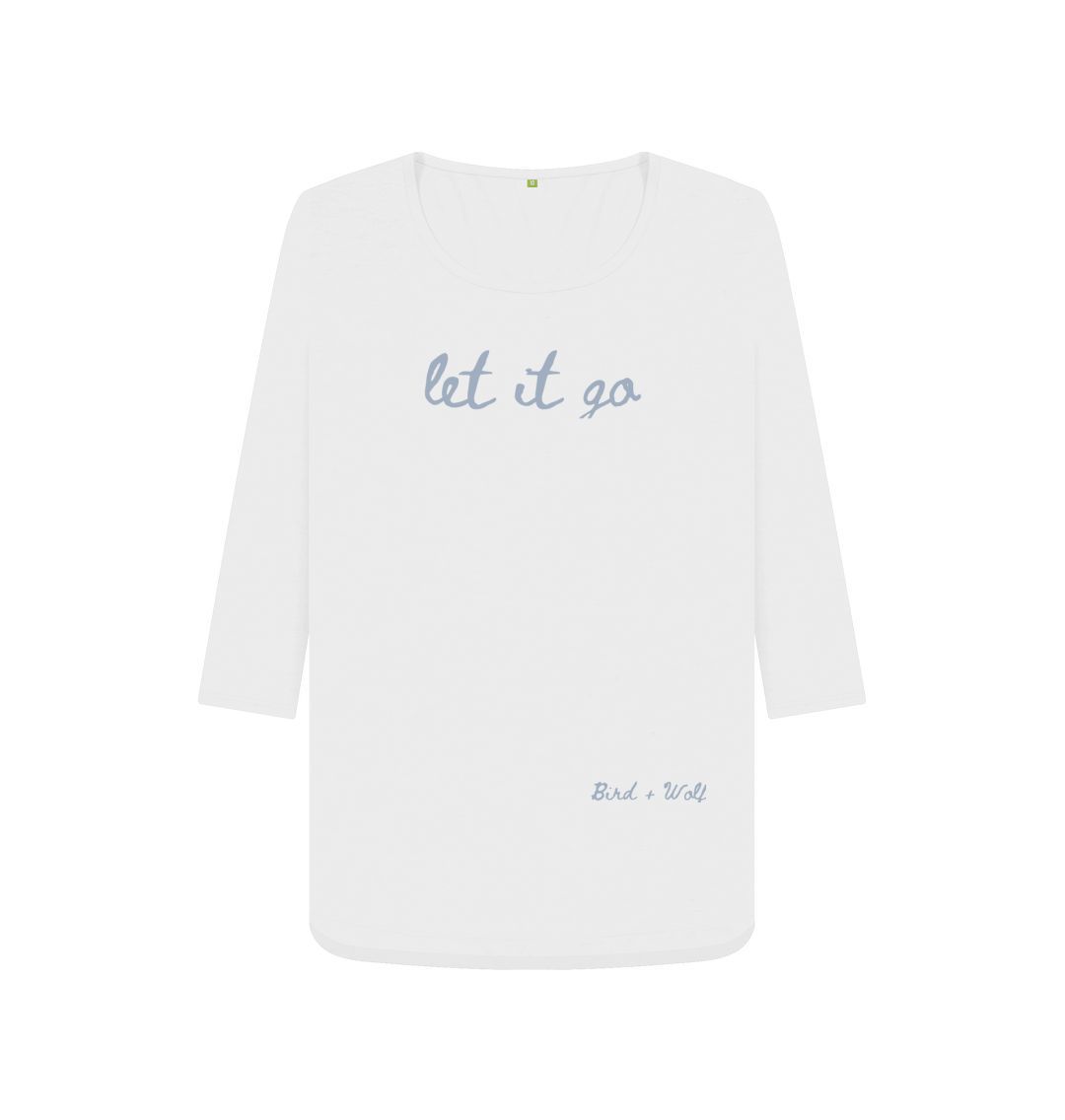 White Let It Go 3\/4 Length Sleeve T Shirt